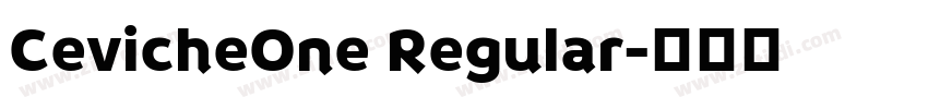 CevicheOne Regular字体转换 CevicheOne Regular字体转换